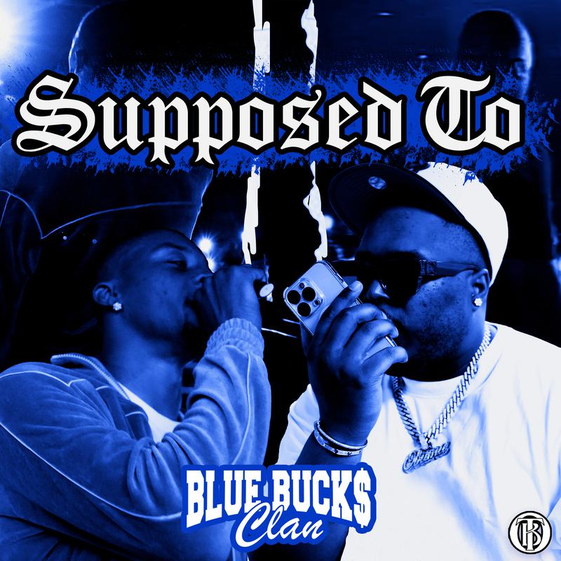 BlueBucksClan - Supposed To