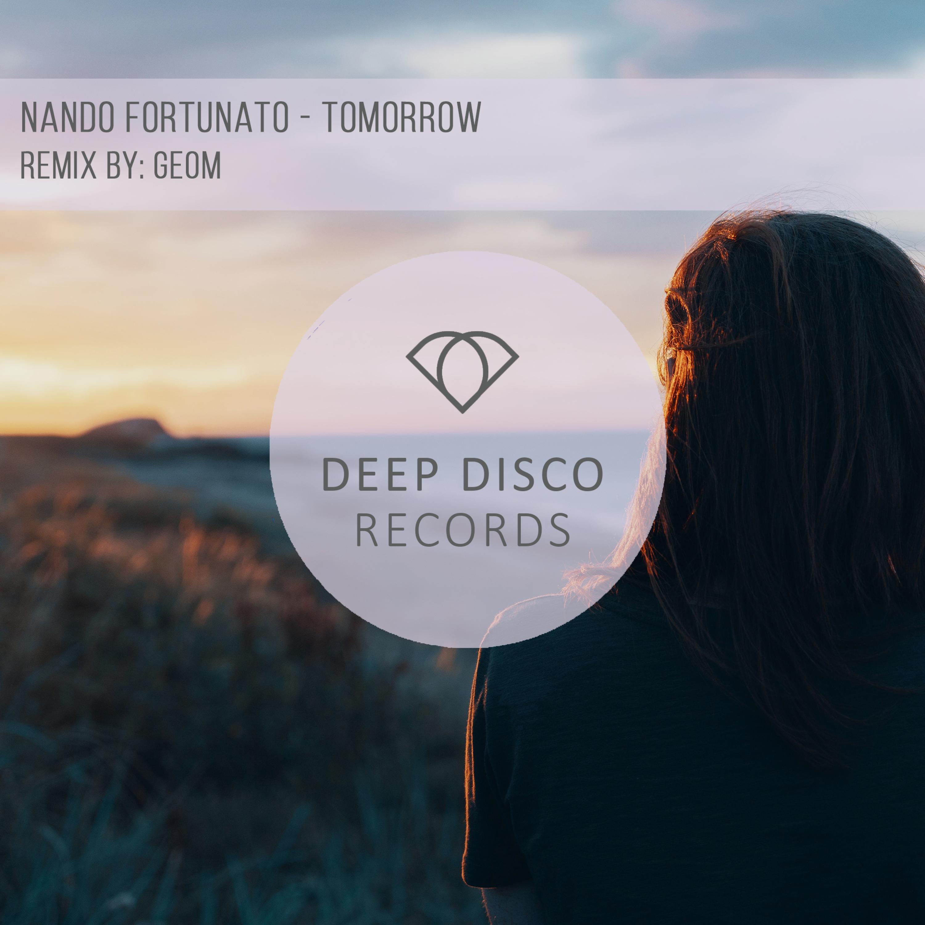Nando Fortunato - Tomorrow (feat. GeoM) (GeoM Remix) (GeoM Remix)