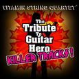 The Tribute to Guitar Hero: Killer Tracks!