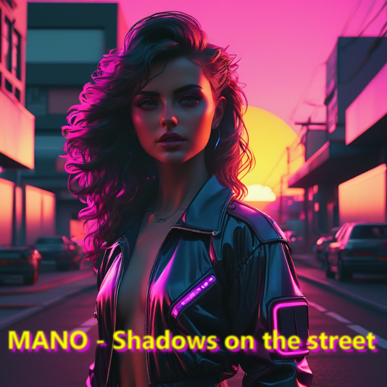Mano - Shadows on the street