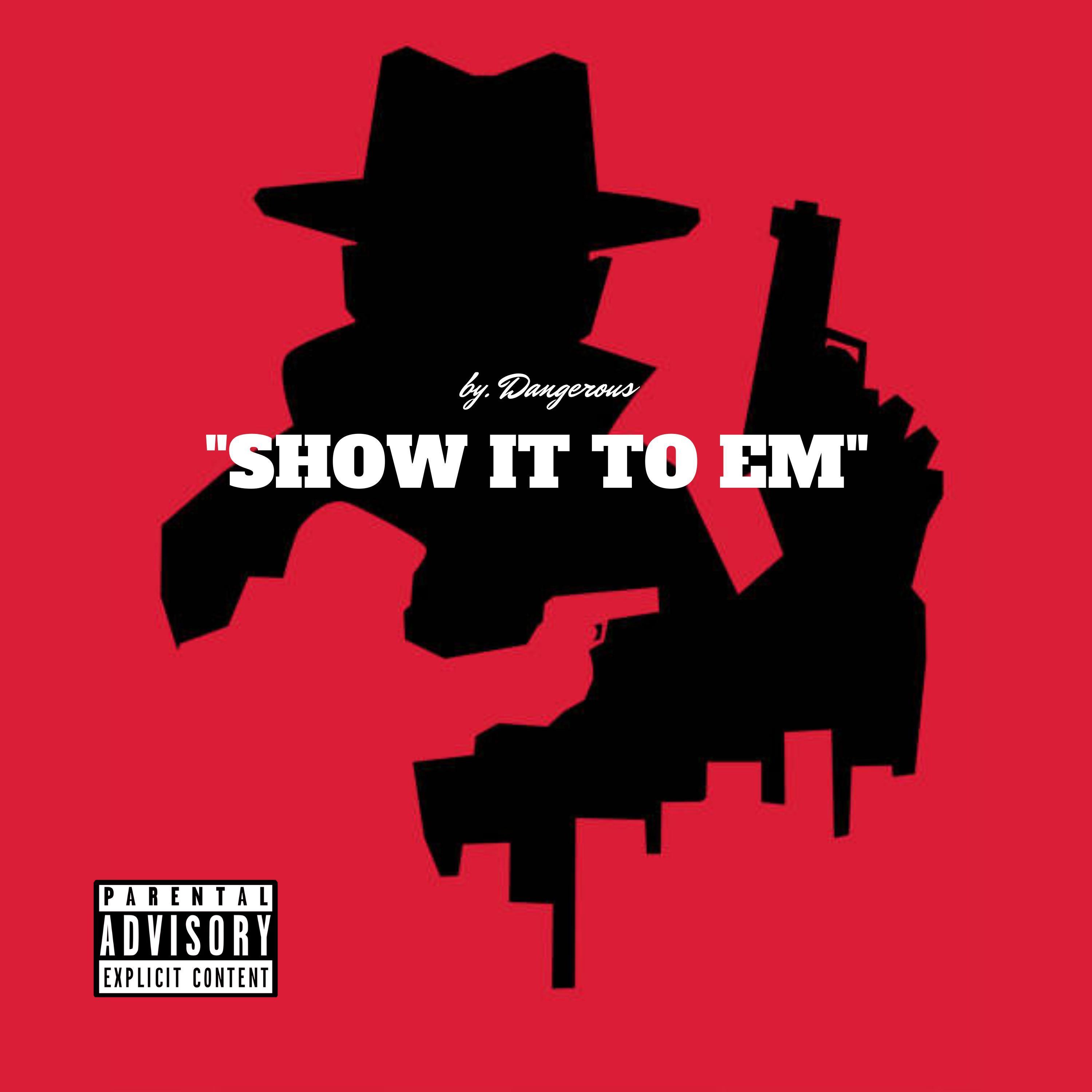 Show It 2 Em'