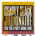 Gyal You A Party Animal (Jillionaire Remix)专辑