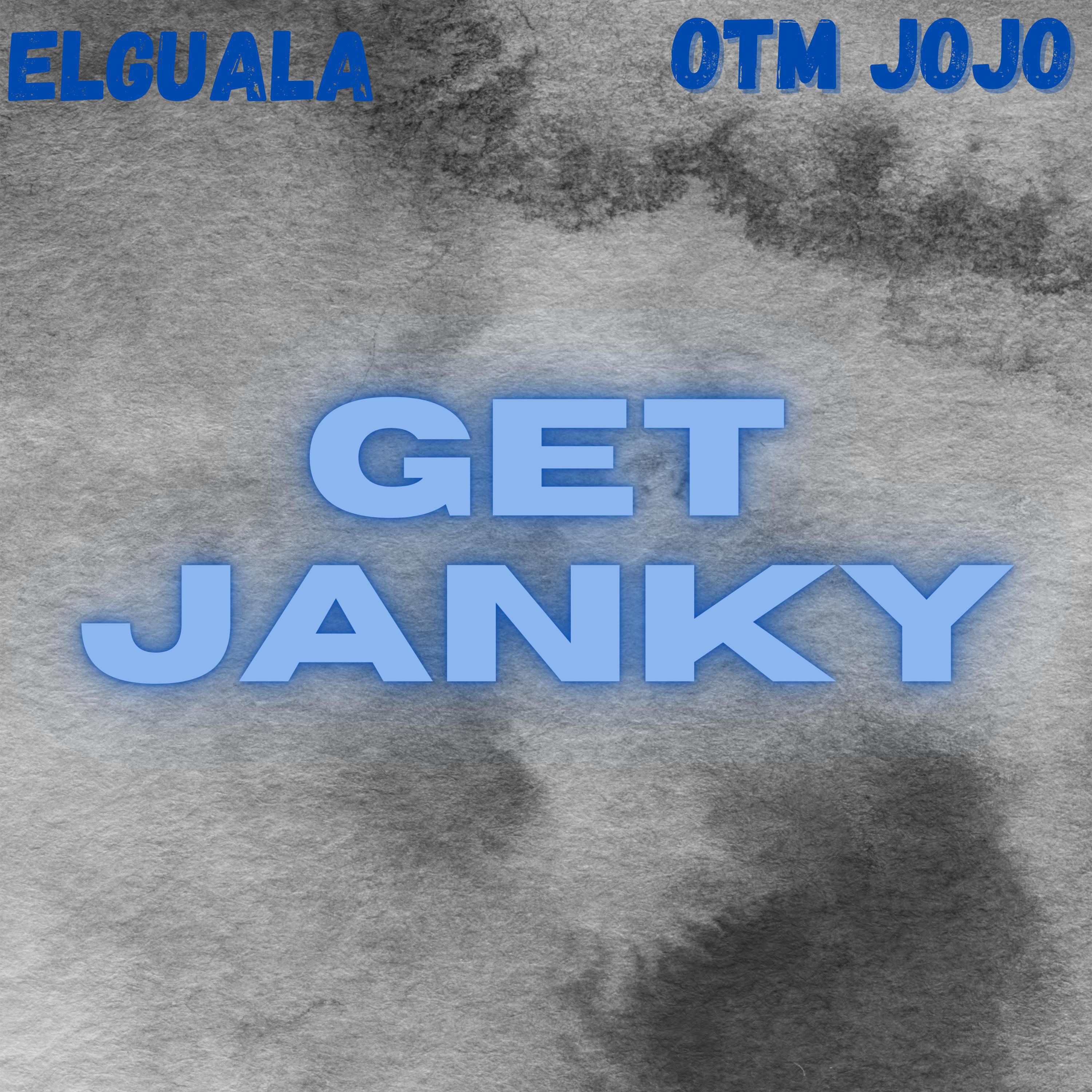 Elguala - Get Janky (feat. OTM JoJo)