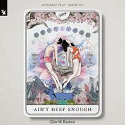 Autograf-Ain't Deep Enough（iDiot8 Remix）