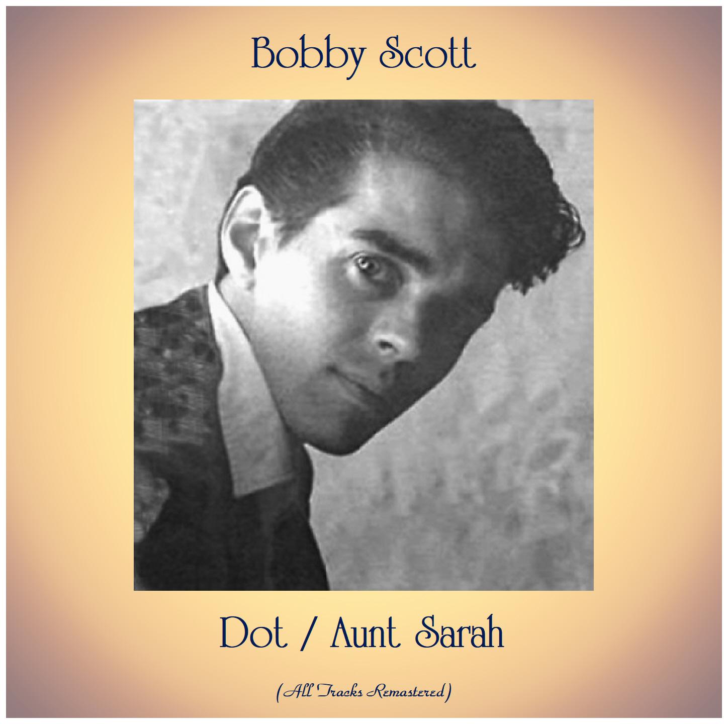 Dot / Aunt Sarah (All Tracks Remastered)