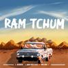 DENNIS - RAM TCHUM