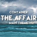 Container - The Affair Main Theme专辑