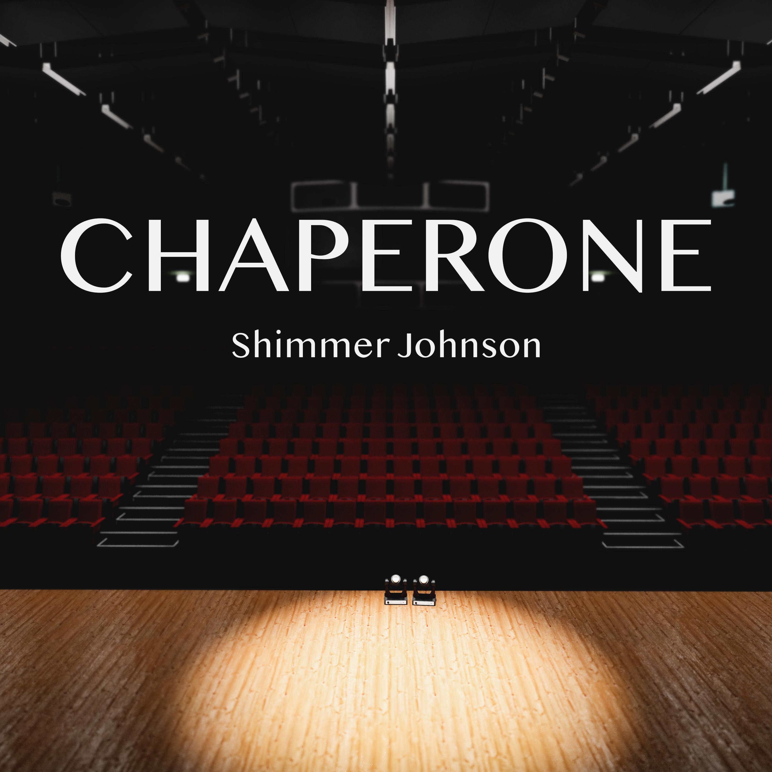 Shimmer Johnson - Chaperone