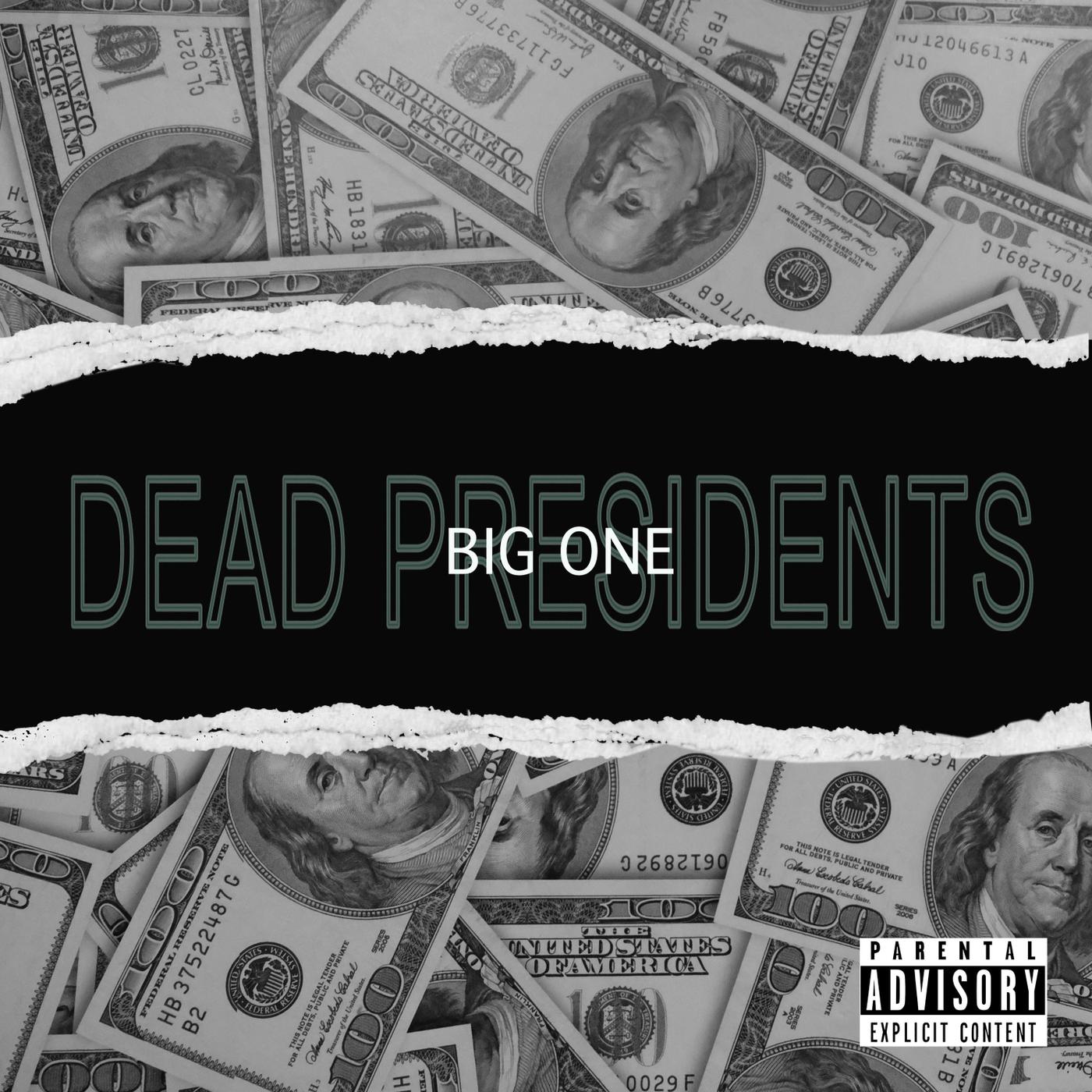 Big One - Dead Presidents