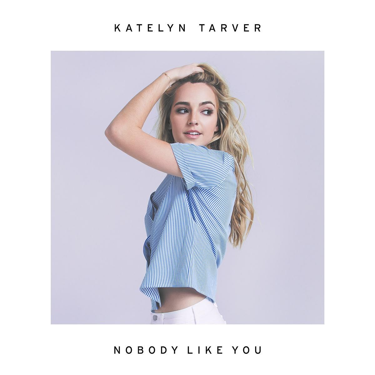 nobody like you - katelyn tarver - 单曲 - 网易云音乐