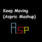 Keep Moving (Aspric Mashup)专辑