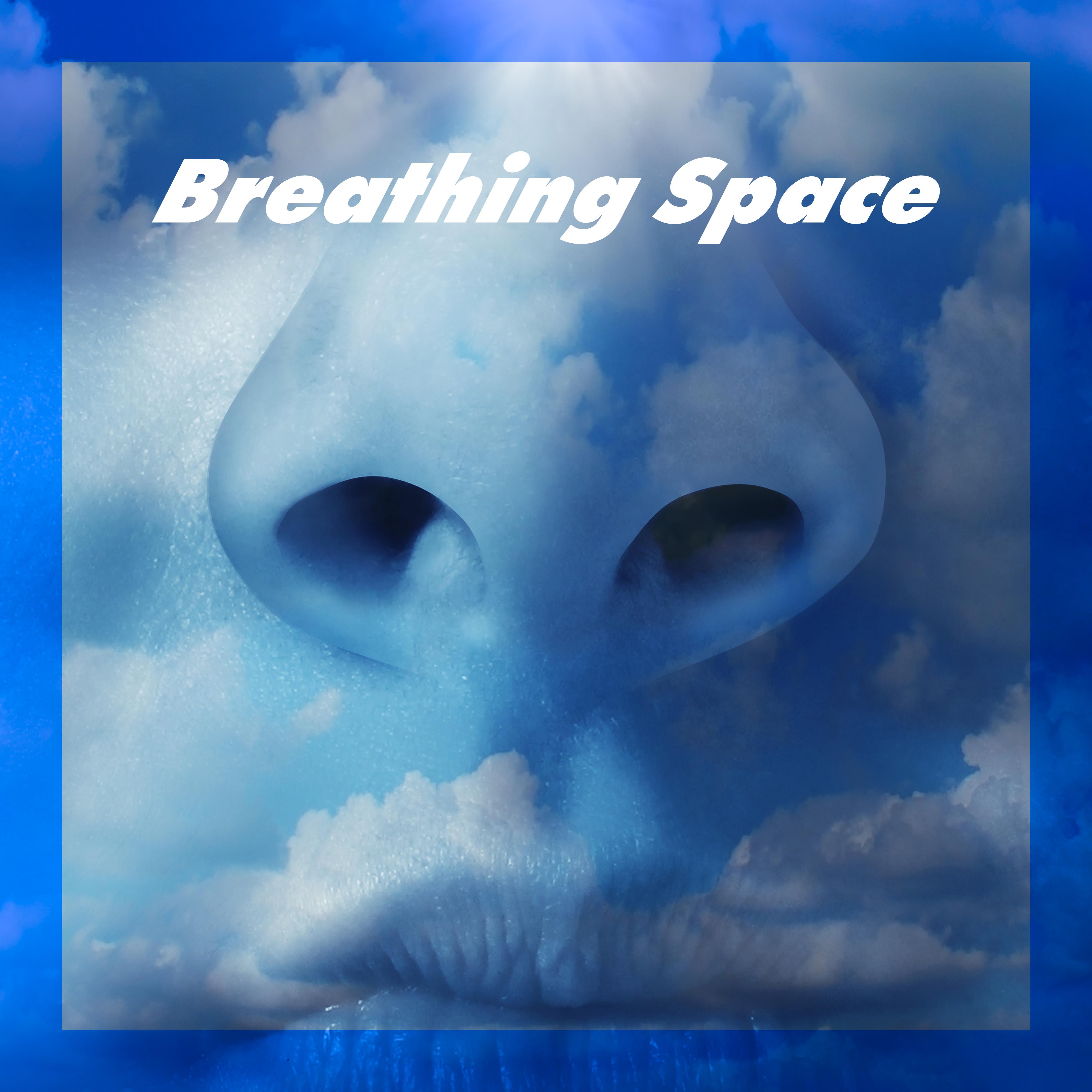 Breathing Space: Music to Calm Down, Chill Out and Rest