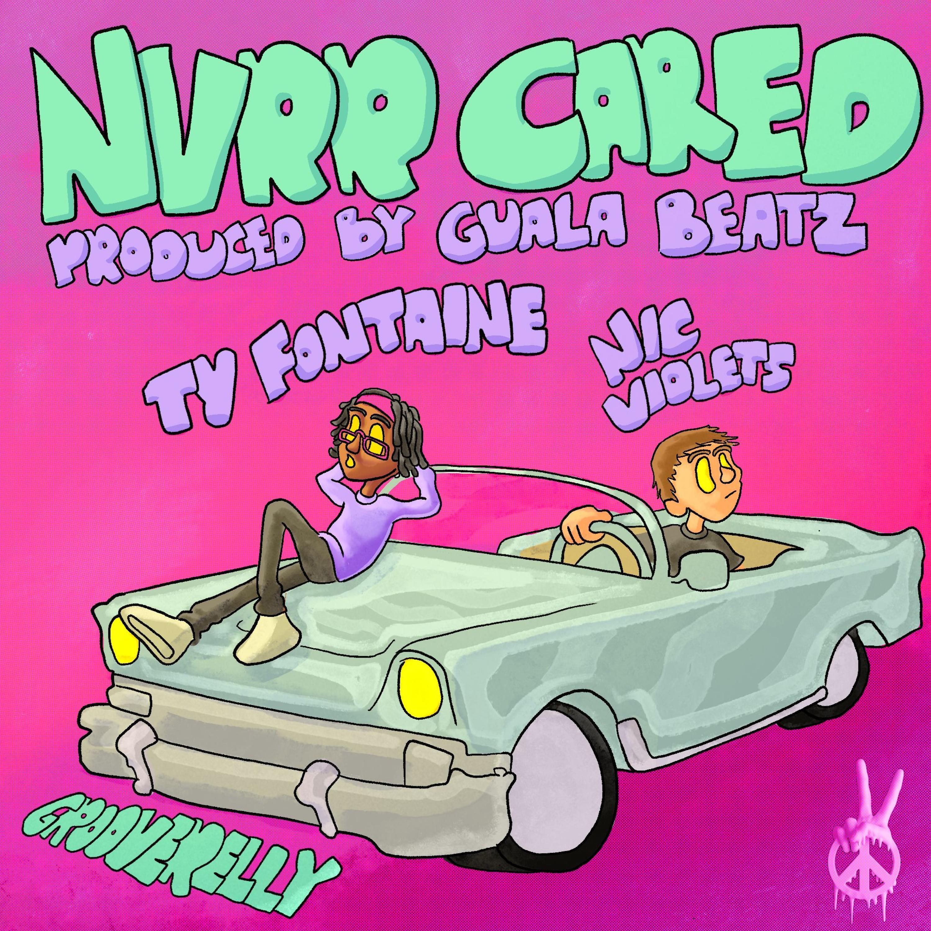 nvrr cared (feat. TyFontaine)