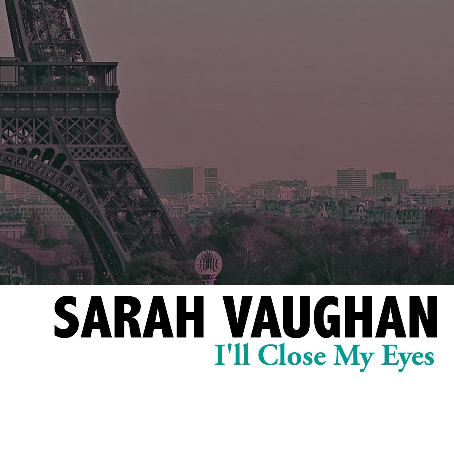 I'll Close My Eyes