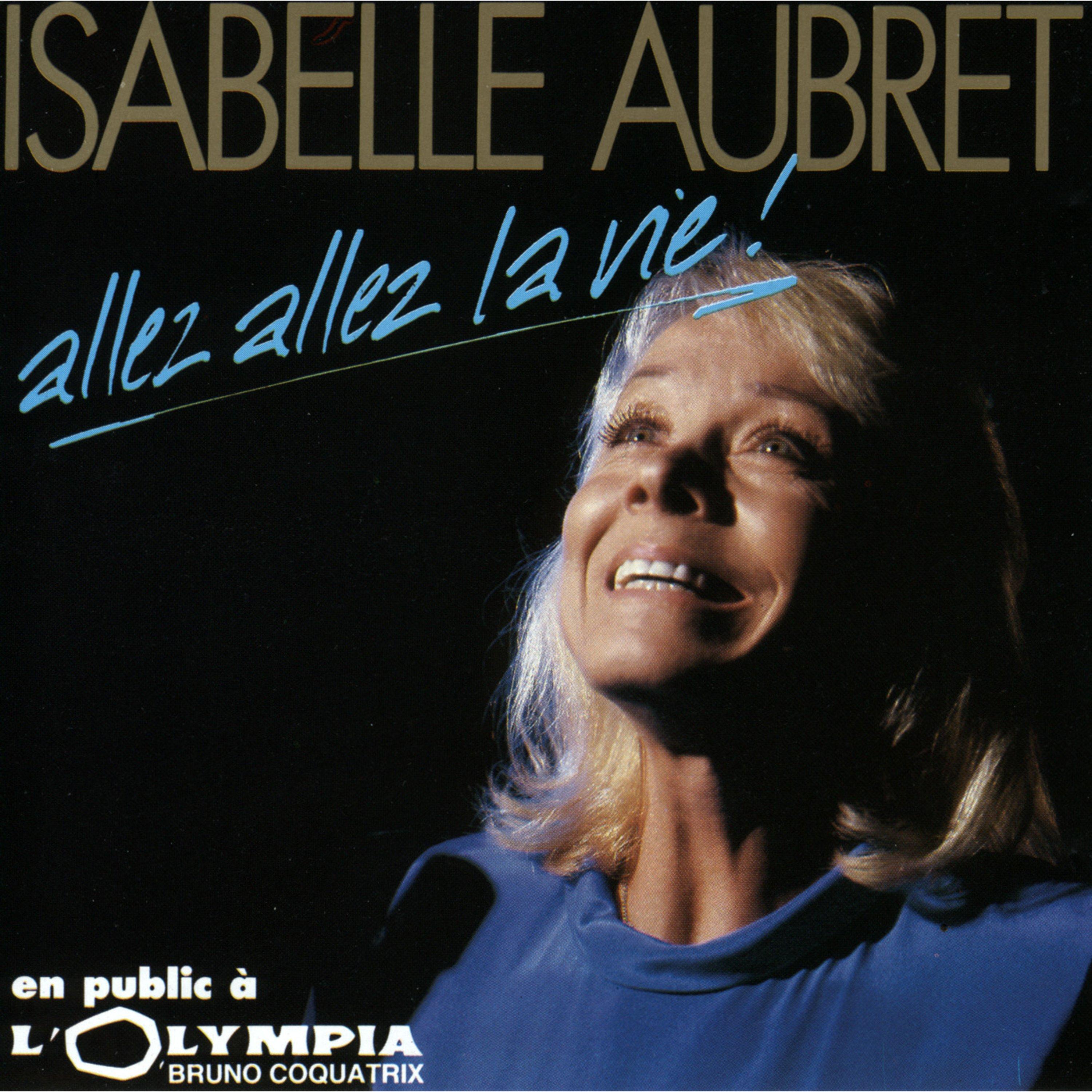 Allez Allez La Vie (en public à l'Olympia)