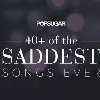 40 SADDEST SONGS