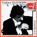 Classical Assembly. Vladimir Selivokhin - Robert Schumann (CD2)专辑