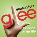 For Once In My Life (Glee Cast Version) - Single专辑