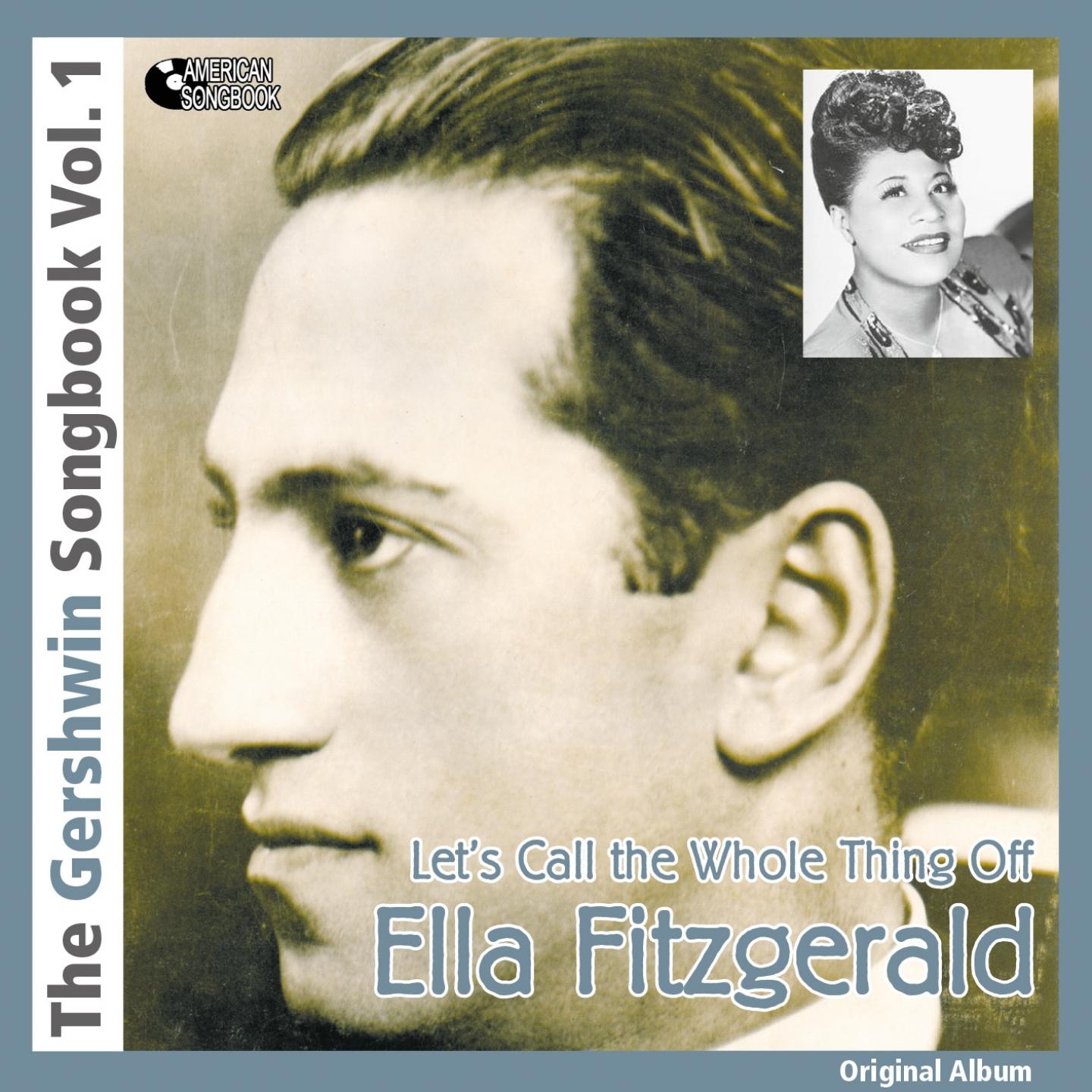 Let's Call the Whole Thing Off - The George Gershwin Songbook, Vol. 1