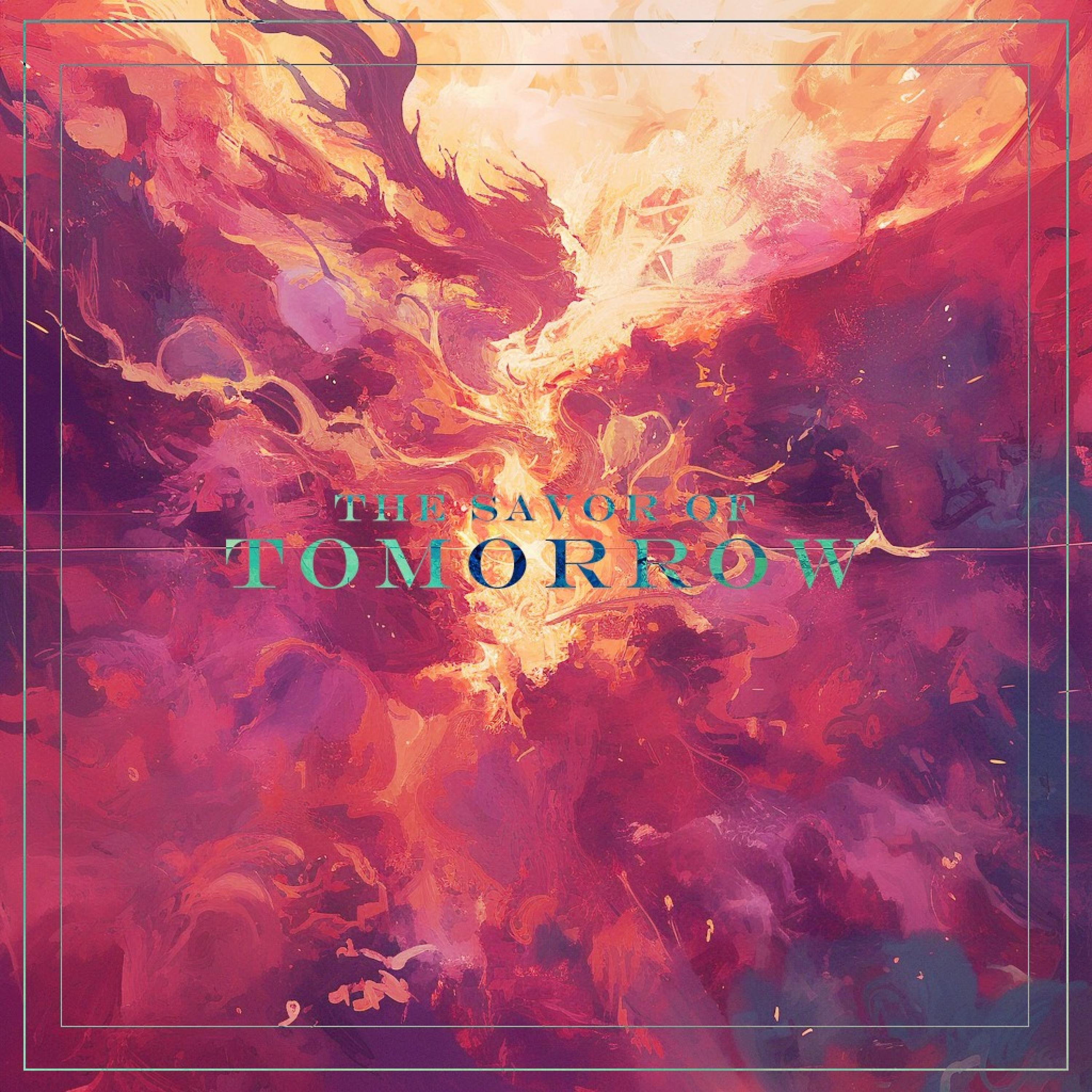 The Savor of Tomorrow