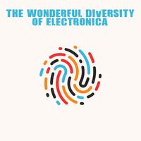 The Wonderful Diversity of Electronica