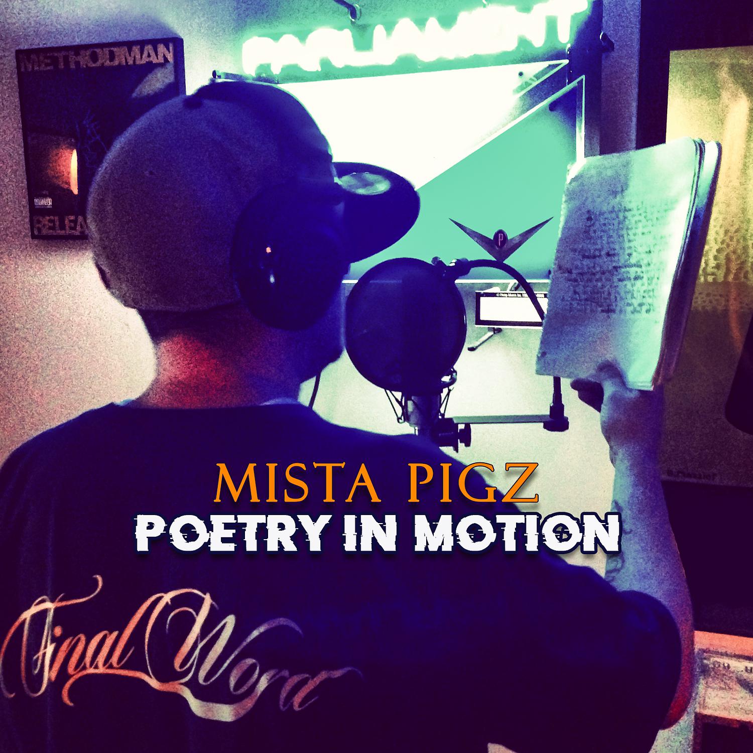 Mista Pigz - Poetry in Motion