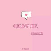 OKAY OK REMIX