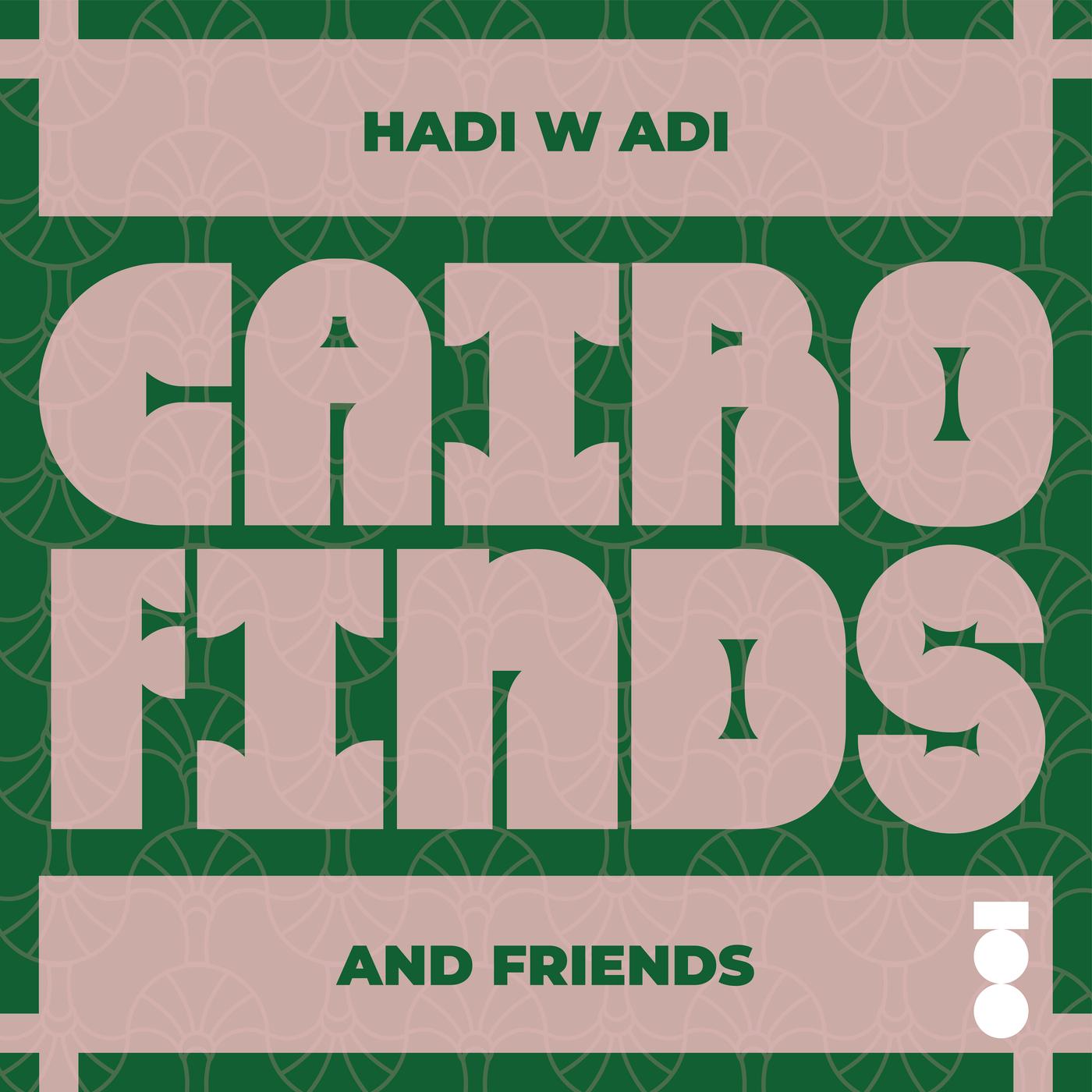 Cairo Finds (Hadi w Adi and Friends)