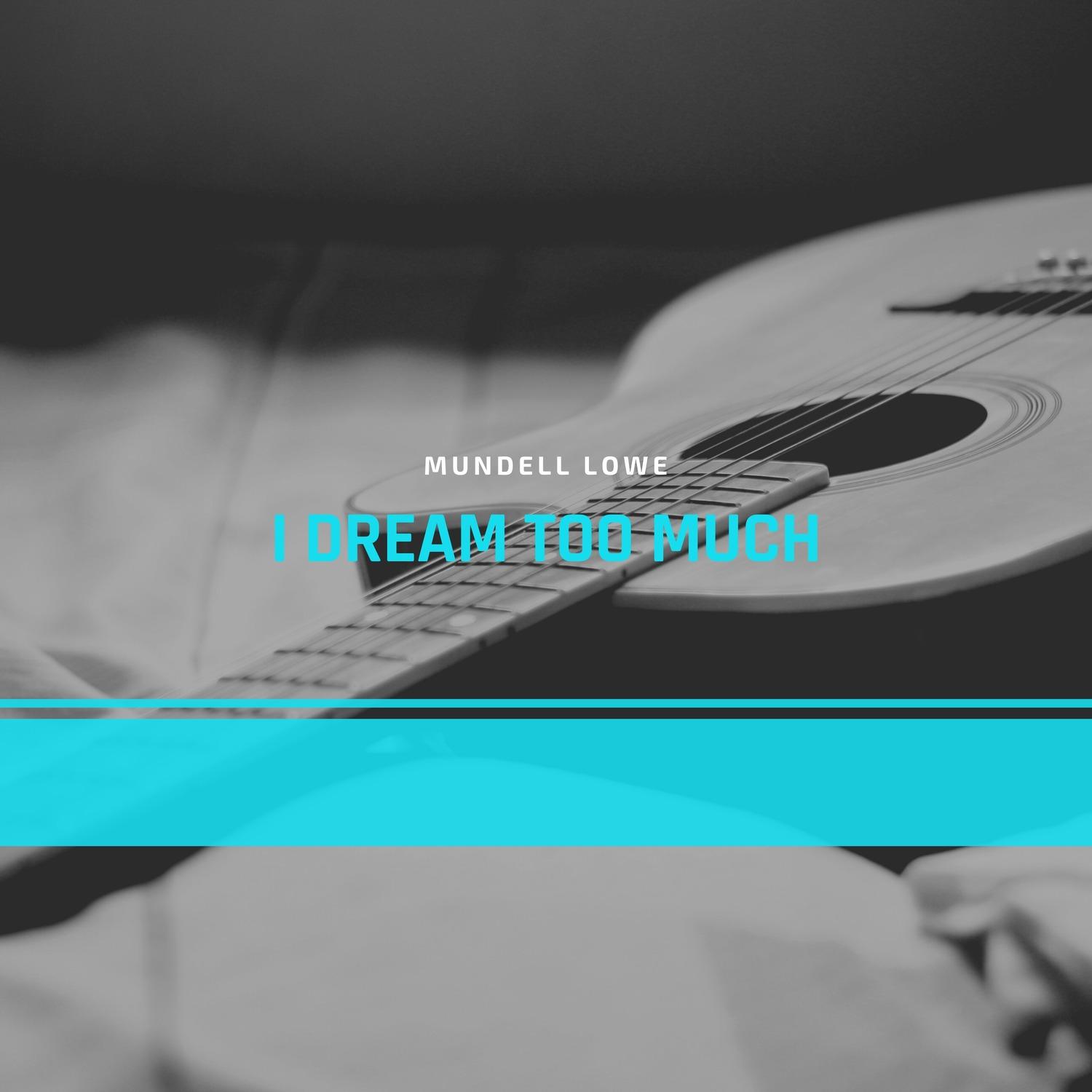 I Dream Too Much