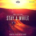 Stay A While (Ummet Ozcan Remix)