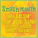 Walkin' On The Sun (Dave Aude Club Remix)专辑