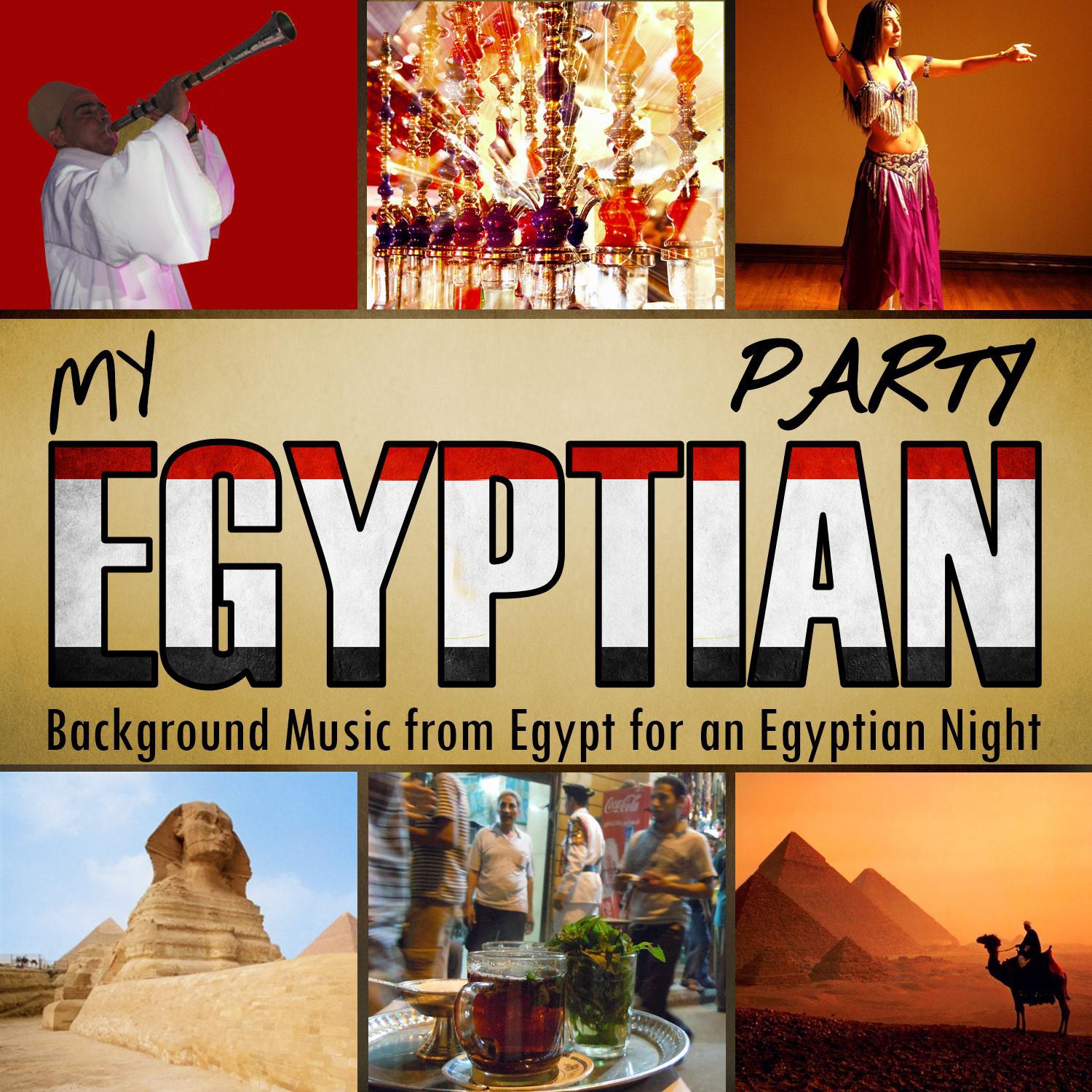 My Egyptian Party. Background Music from Egypt for a Egyptian Night专辑