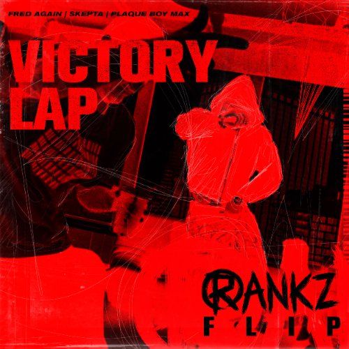 Fred again.., Skepta - Victory Lap (P1H Bootleg) V2