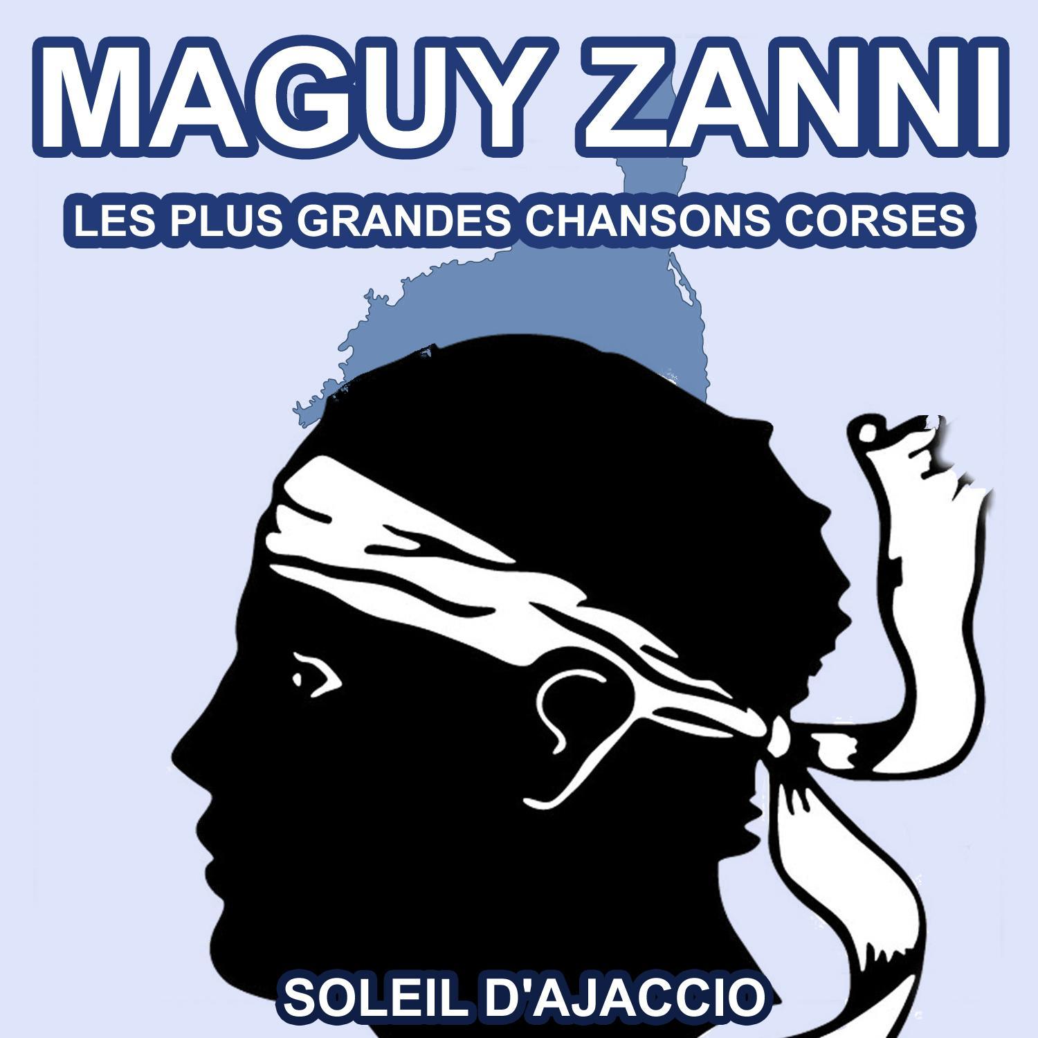 Les plus grandes chansons Corses de Maguy Zanni