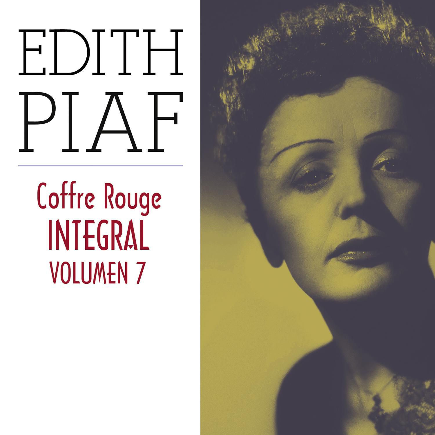 Edith Piaf, Coffre Rouge Integral, Vol. 7/10专辑