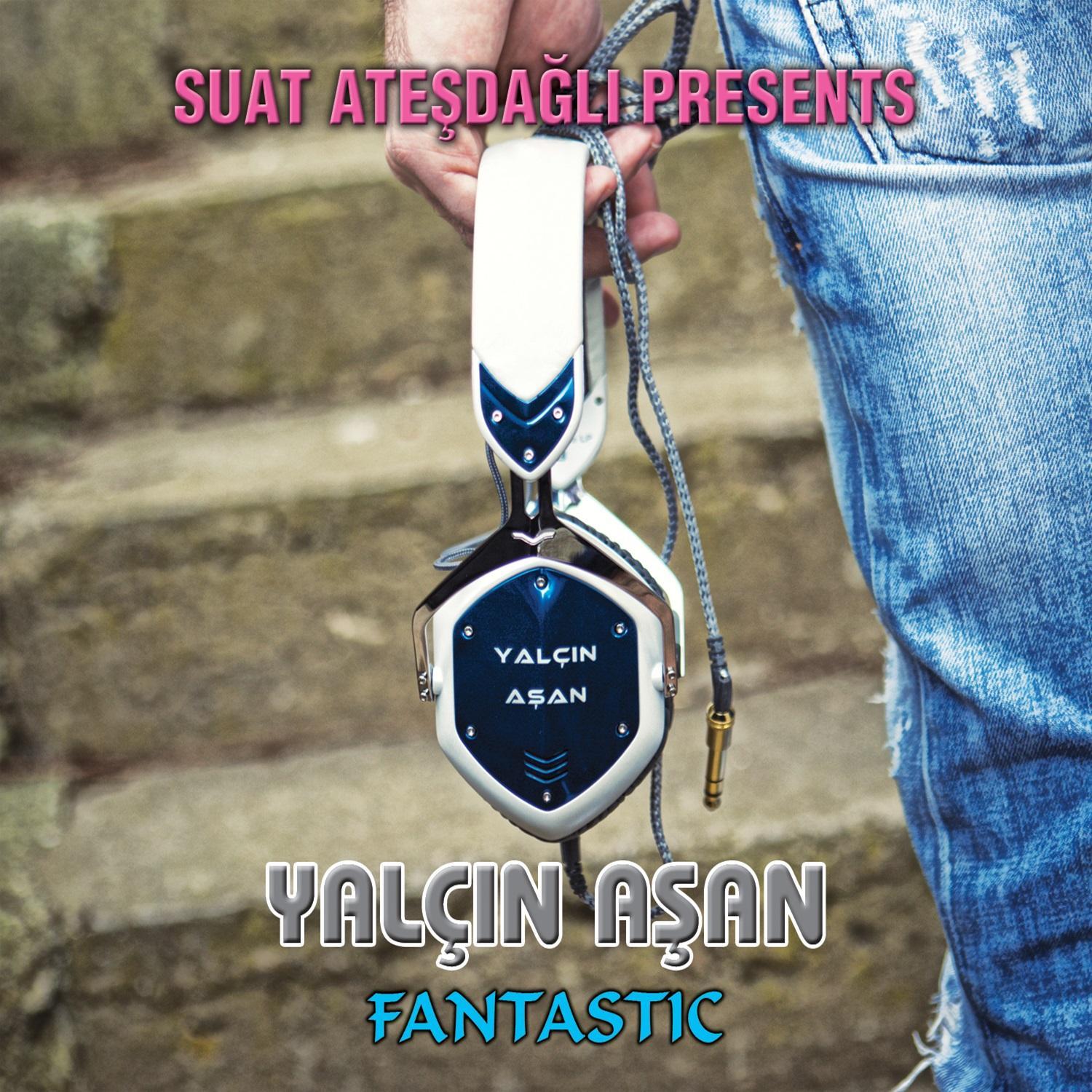 Fantastic / Suat Ateşdağlı Presents Yalçın Aşan