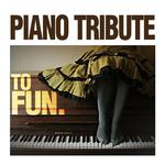 Piano Tribute to Fun.专辑