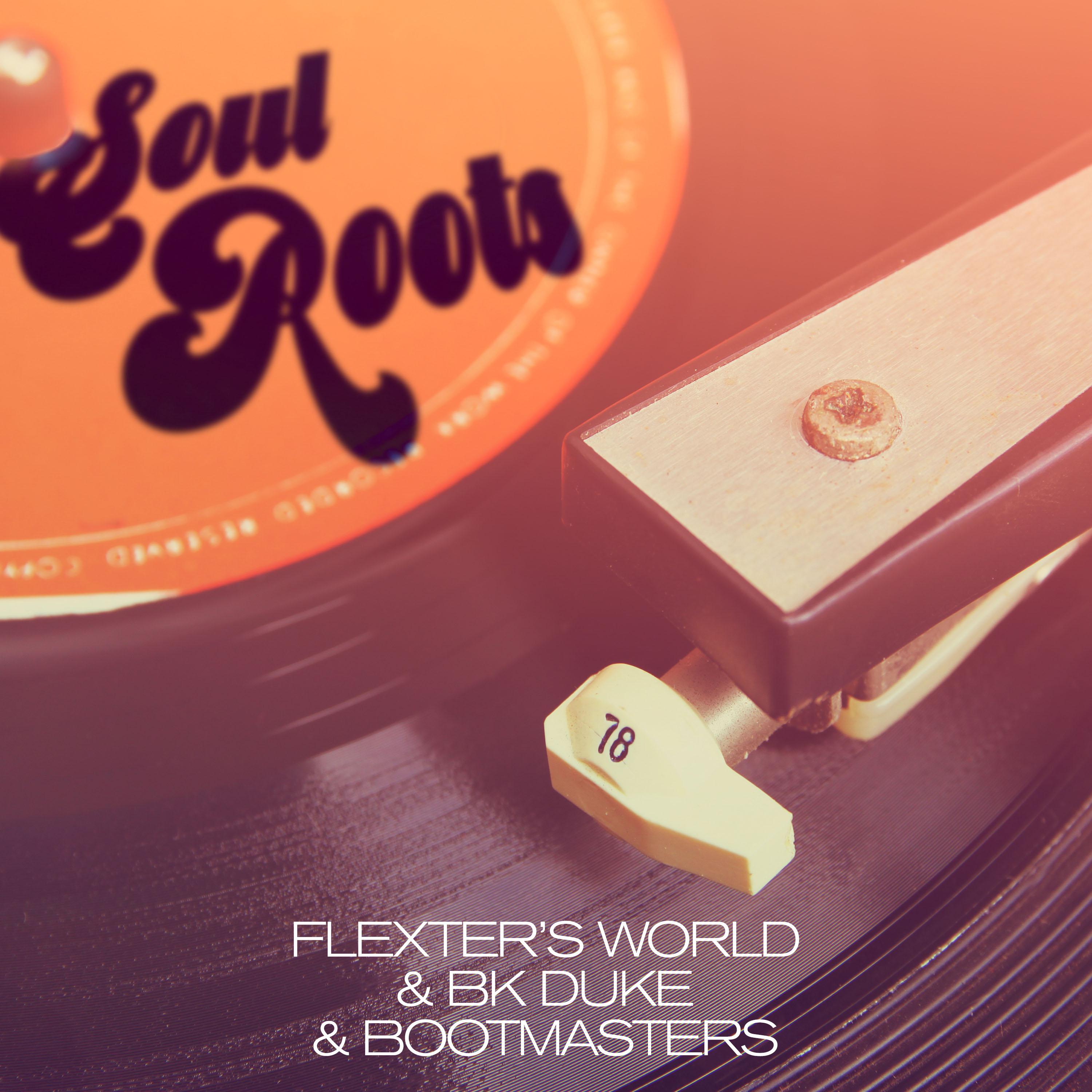 Flexter's World - Soul Roots (John Bounce Remixe Extended)