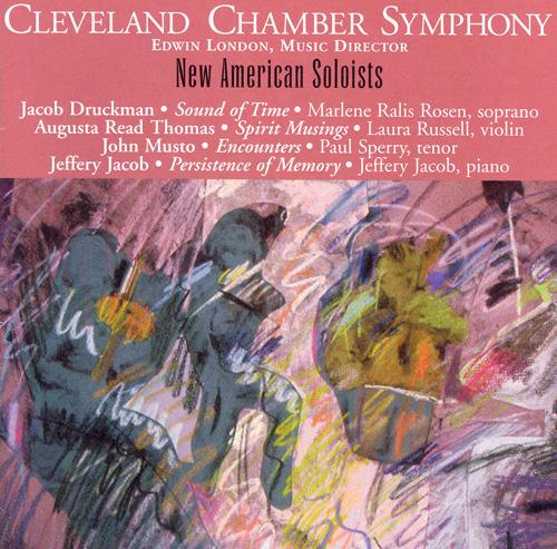 MUSTO: Encounters / THOMAS, A.: Spirit Musings / JACOB, J.: The Persistence of Memory / DRUCKMAN: The Sound of Time