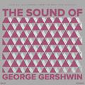 The Sound of George Gershwin