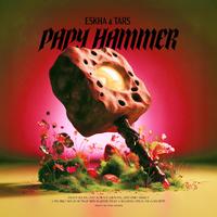 Eskha & Tars - Papy Hammer