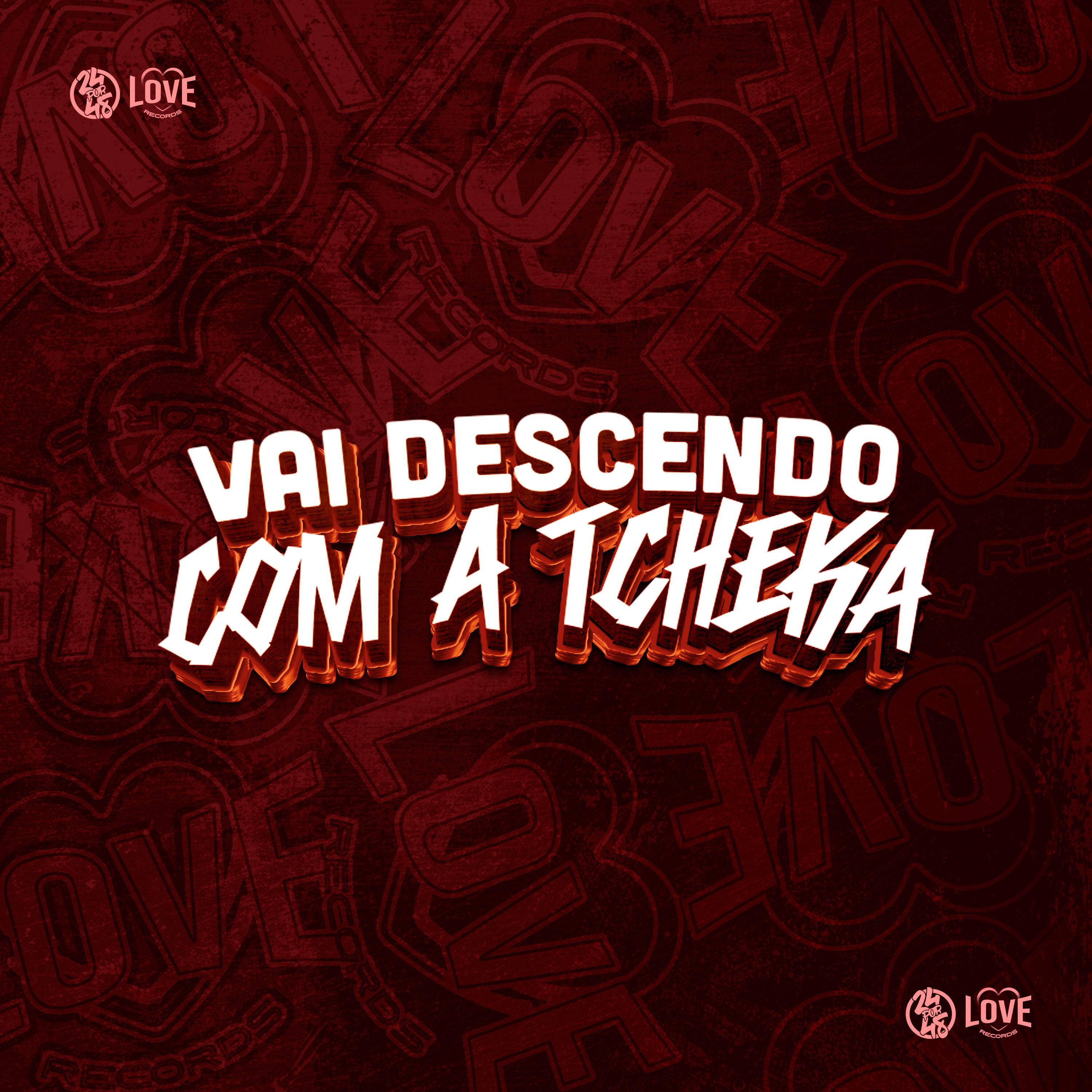 mc pl alves - Vai Descendo Com a Tcheka