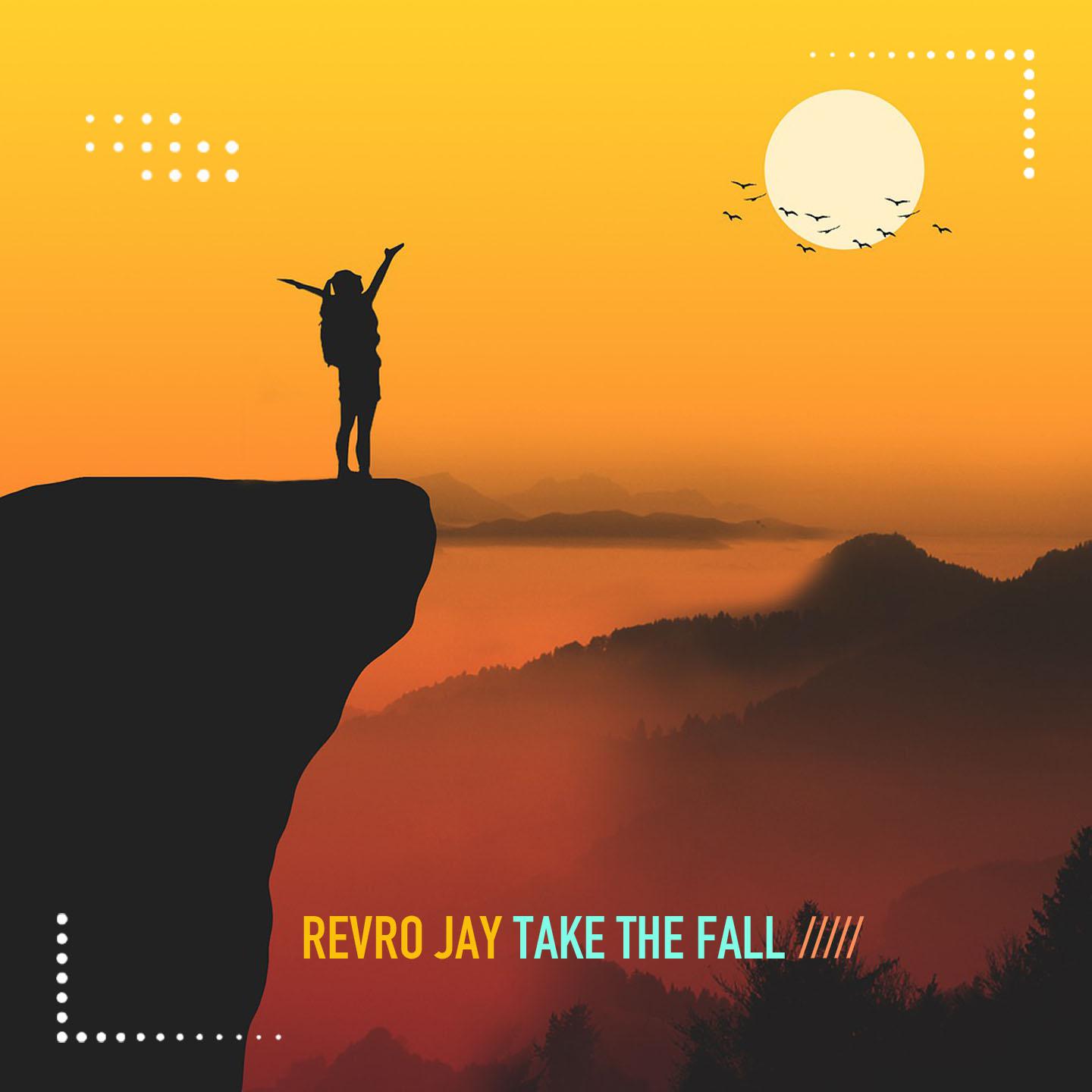 Revro Jay - Take the Fall