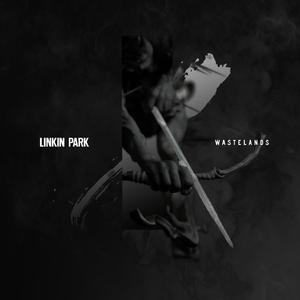 Linkin Park - Wastelands （升6半音）
