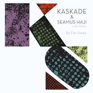 Kaskade - So Far Away（Original Mix） （升1半音）
