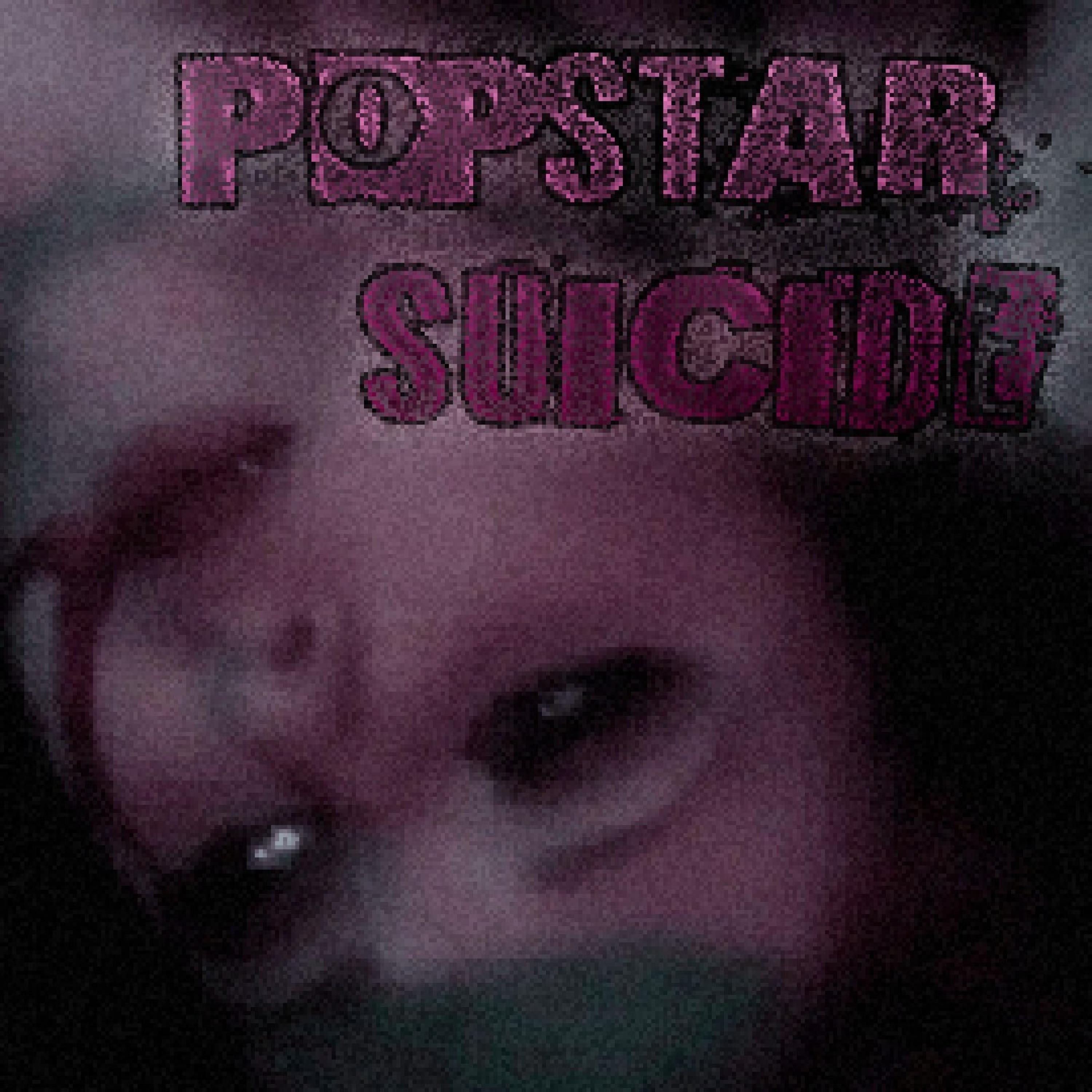 POPSTAR SUICIDE
