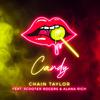 Chain Taylor - Candy (feat. Scooter Rogers & Alana Rich)