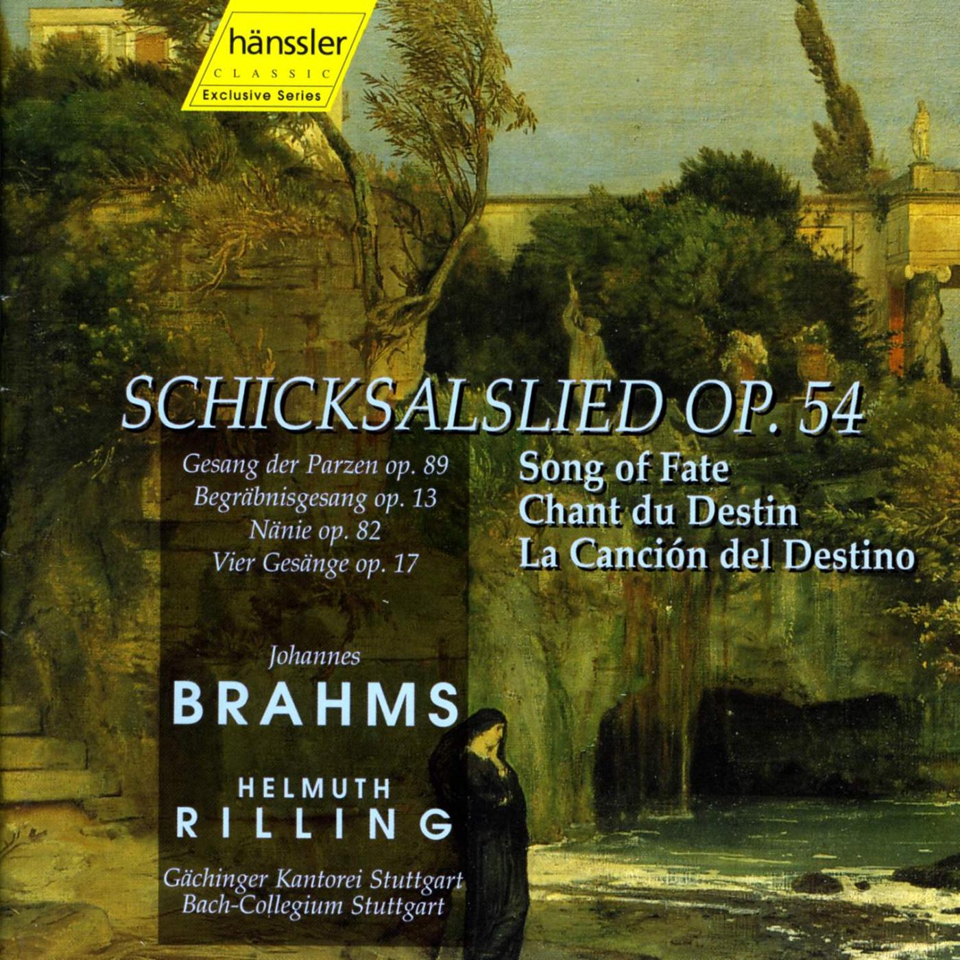 BRAHMS: Schicksalslied, Op. 54 / 4 Songs, Op. 17 / Nanie, Op. 82