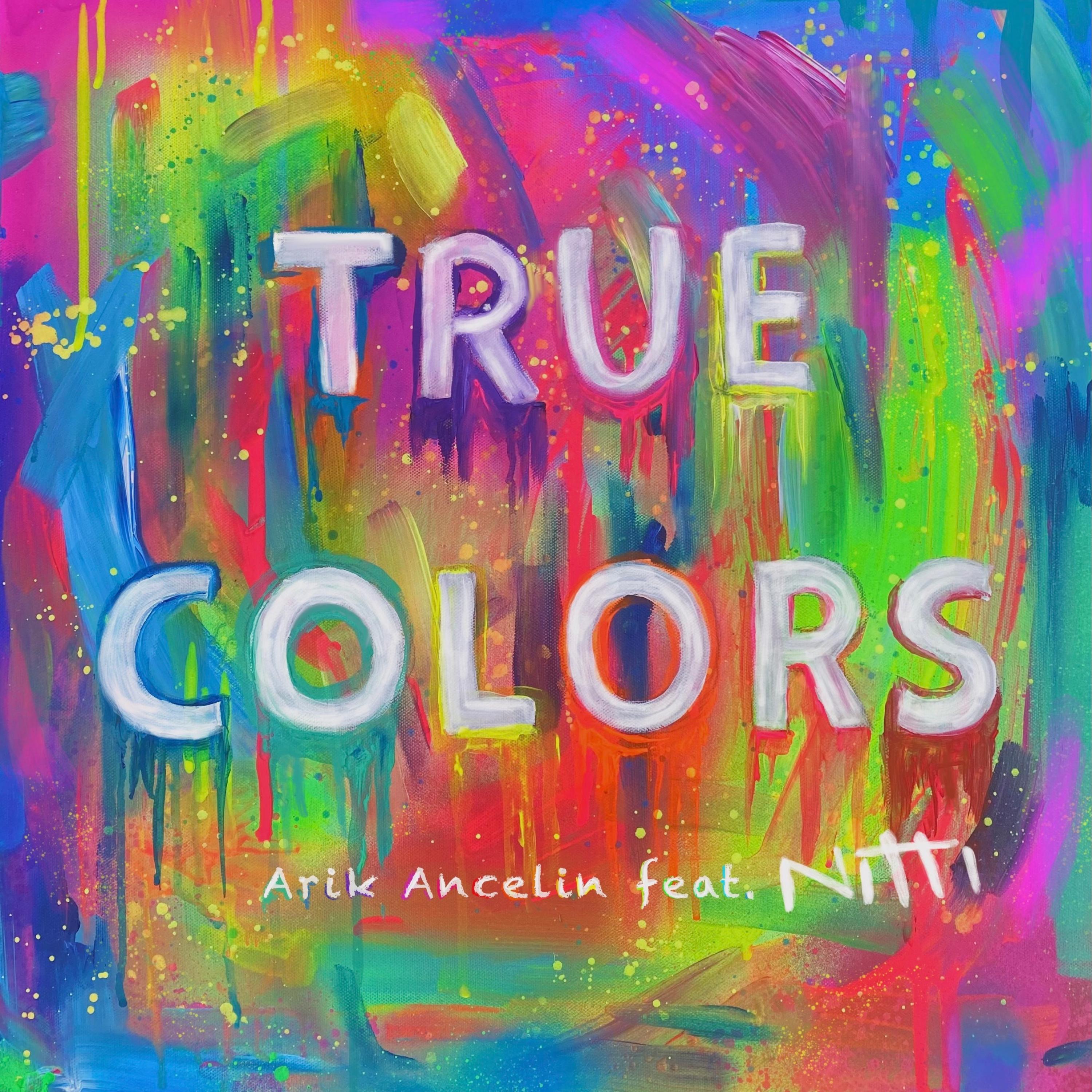 Arik Ancelin - True Colors (feat. Nitti)