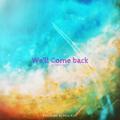 We'll Come Back